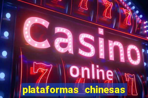 plataformas chinesas de apostas